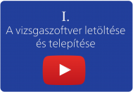 I. Vizsgaszoftver letöltése és telepítése - Útmutató videó